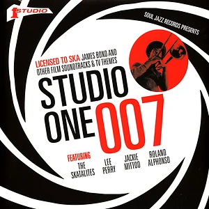 Soul Jazz Records presents - Studio One 007 - Licensed To Ska!