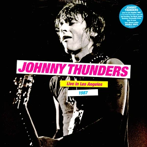 Johnny Thunders - Live In Los Angeles 1987