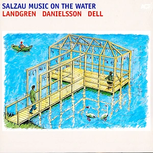 Landgren Danielsson Dell - Salzau Music On The Water