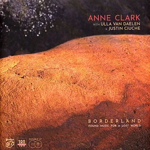 Anne Clark With Daelen, Ulla Van & Ciuche, Justin - Borderland-Found Music For A Lost World