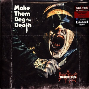 Dying Fetus - Make Them Beg For Death