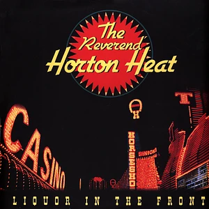 The Reverend Horton Heat - Liquor In The Front Black Vinyl Edition
