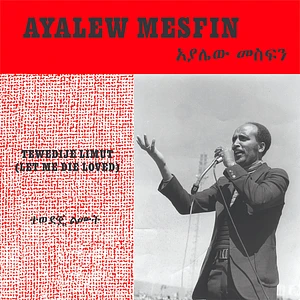Ayalew Mesfin - Tewedije Limut (Let Me Die Loved) White Vinyl Edition