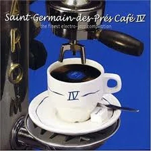 V.A. - Saint-Germain-Des-Prés Café IV