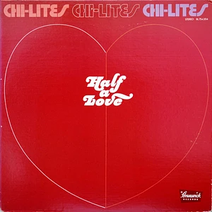 The Chi-Lites - Half A Love