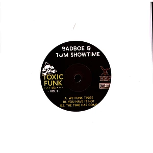 Badboe & Tom Showtime - Toxic Funk 45s Vol 1