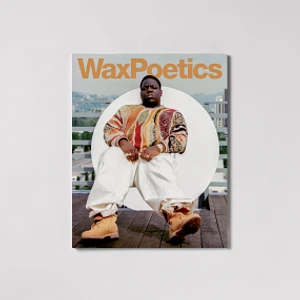 Wax Poetics - Wax Poetics Journal 2023 Issue 6