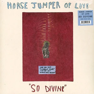 Horse Jumper Of Love - So Divine Bone Vinyl Edition