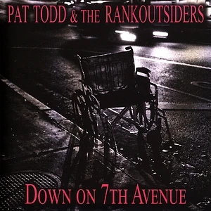 Pat Todd & The Rankoutsiders - Down On 7th Avenue