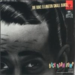Duke Ellington - The Duke Ellington Small Bands: Back Room Romp
