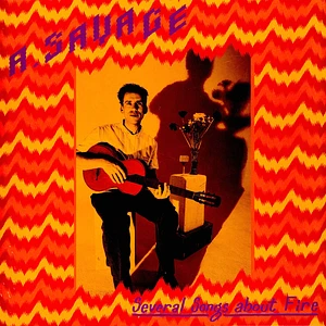 A.Savage - Several Songs About Fire