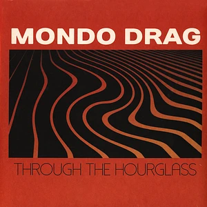 Mondo Drag - Through The Hourglass