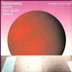 Sensorama - Where The Rabbit Sleeps Compiled By Ralf Köster Vinyl Edition