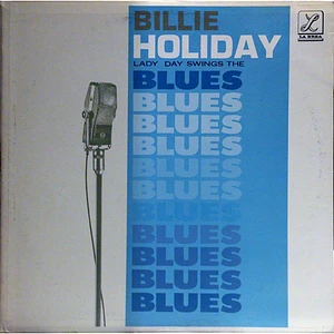 Billie Holiday - Lady Day Swings The Blues