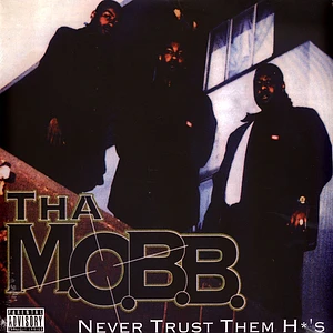 Tha M.O.B.B. - Never Trust Them Ho's Splatter Vinyl Edition