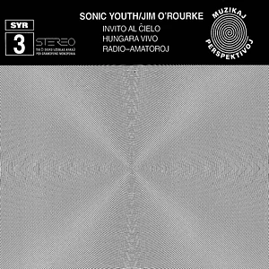 Sonic Youth & Jim O'Rourke - Invito Al Cielo