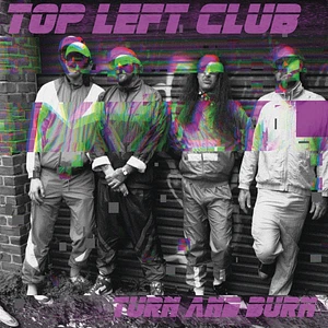 Top Left Club - Turn And Burn