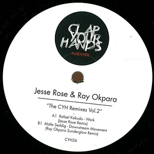 Jesse Rose & Ray Okpara - The CYH Remixes Vol.2