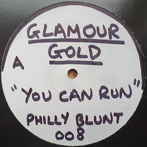 Glamour Gold - You Can Run / Now I Got To Show You