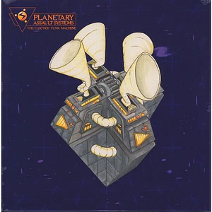 Planetary Assault Systems - The Electric Funk Machine