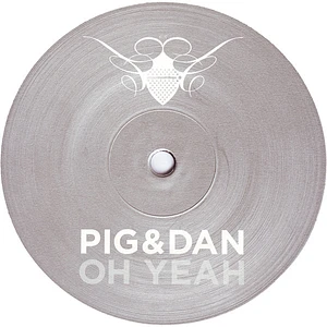 Pig & Dan - Oh Yeah