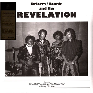 Delores Ronnie And The Revelation - Why Did You Ask Me To Marry You