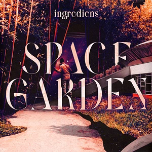 Ingrediens - Space Garden
