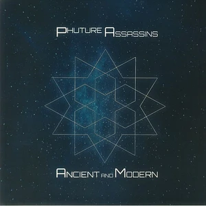Phuture Assassins - Ancient & Modern