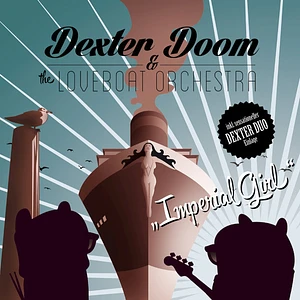 Dexter Doom & The Loveboat Orchestra - Imperial Girl