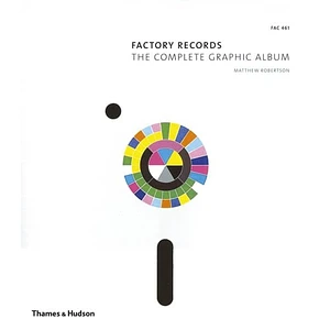 Matthew Robertson - Factory Records: The Complete Graphic Album