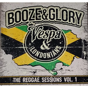 Booze & Glory / Vespa & The Londonians - The Reggae Sessions Vol. 1