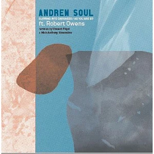 Andrew Soul Ft. Robert Owens - Slipping Into Darkness / As You Are EP