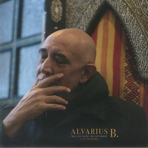 Alvarius B - Trolling The De-Enlightenment LP (Live in Europe)