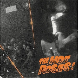 Sick Rose - The Hot Roses! Orange Vinyl Edition