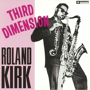Roland Kirk - Third Dimension