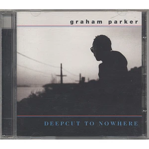 Graham Parker - Deepcut To Nowhere