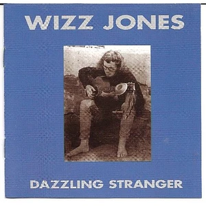 Wizz Jones - Dazzling Stranger