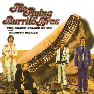 The Flying Burrito Bros - The Gilded Palace Of Sin & Burrito Deluxe