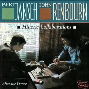 Bert Jansch / John Renbourn - After The Dance
