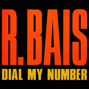 R. Bais - Dial My Number Orange Vinyl Edition