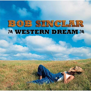 Bob Sinclar - Western Dreams