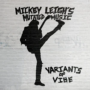 Mickey-Mutated Music- Leigh - Variants Of Vibe