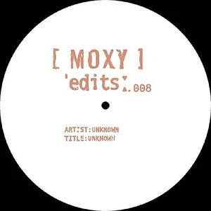 The Unknown Artist - Moxy Edits 8 & 9