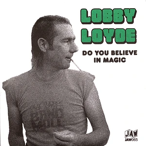 Lobby Loyde - Do You Believe In Magic?