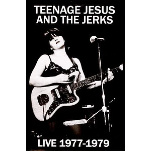Teenage Jesus & The Jerks - Live 1977