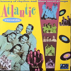 V.A. - Atlantic Records History Of Rhythm And Blues Vocal Groups