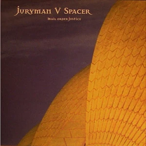 Juryman vs. Spacer - Mail Order Justice