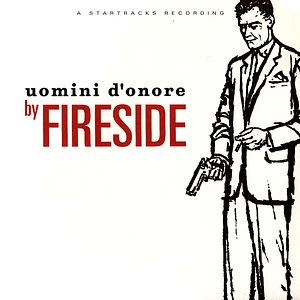 Fireside - Uomini D'onore 30th Anniversary Edition