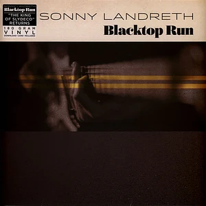 Sonny Landreth - Blacktop Run Black Vinyl