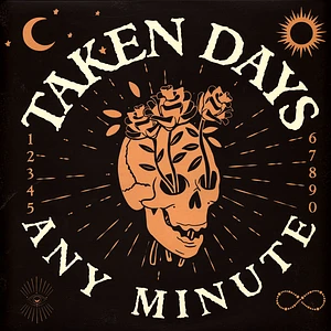 Taken Days - Any Minute Colored Vinyl Edition